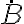 \dot B
