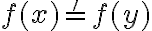 f(x) =' f(y)