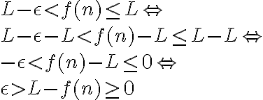 L-\epsilon< f(n)\le L \Leftrightarrow\\ L-\epsilon -L< f(n)-L\le L-L \Leftrightarrow \\ -\epsilon< f(n)-L\le0 \Leftrightarrow \\\epsilon>L- f(n)\geq0 L-\epsilon< f(n)\le L \Leftrightarrow\\ L-\epsilon -L< f(n)-L\le L-L \Leftrightarrow \\ -\epsilon< f(n)-L\le0 \Leftrightarrow \\\epsilon>L- f(n)\geq0