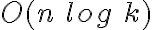 O(n\:log\:k)