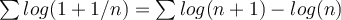 \sum log(1+1/n)= \sum log(n+1)-log(n)