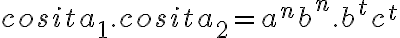 cosita_1 . cosita_2 = a^n b^n . b^tc^t 