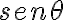 sen \theta