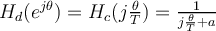 H_{d}(e^{j\theta}) = H_{c}(j\frac{\theta}{T}) = \frac{1}{j\frac{\theta}{T} + a}