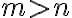 m>n