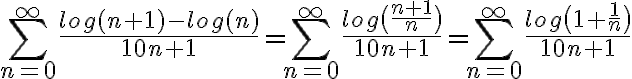 \sum_{n=0}^{\infty}\frac{log(n+1)-log(n)}{10n+1} = \sum_{n=0}^{\infty}\frac{ log \bigl( \frac{n+1}{n} \bigr) }{10n+1} = \sum_{n=0}^{\infty}\frac{ log \bigl( 1 + \frac{1}{n} \bigr) }{10n+1} 