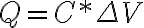  Q = C*\Delta V  