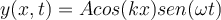 y(x,t)=Acos(kx)sen(\omega t)