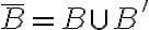 \overline{B} = B \cup B'