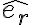 \hat{e_r} \hat{e_r}
