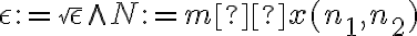 \epsilon := \sqrt{\epsilon} \wedge N := máx(n_{1}, n_{2})