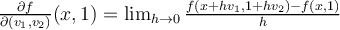 \frac{\partial f}{\partial (v_1,v_2)}(x,1) = \lim_{h\to 0} \frac{f(x+hv_1,1+hv_2) - f(x,1)}{h}