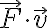 \vec F \cdot \vec v