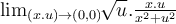  \lim_{(x.u)\to (0,0)} \sqrt[]{u} . \frac{x.u}{x^2 + u^2} 