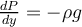 \frac{dP}{dy}=-\rho g