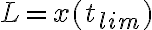 L = x(t_{lim}) 