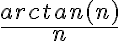 \frac{arctan(n)}{n}