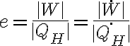 e=\frac{|W|}{|Q_H|}=\frac{|\dot{W}|}{|\dot{Q_H}|} e=\frac{|W|}{|Q_H|}=\frac{|\dot{W}|}{|\dot{Q_H}|}