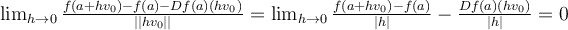 \lim_{h \rightarrow 0} \frac{f(a + hv_0) - f(a) -Df(a)(hv_0)}{||hv_0||} =\lim_{h \rightarrow 0} \frac{f(a + hv_0) - f(a)}{|h|} - \frac{Df(a)(hv_0)}{|h|} = 0