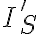  I'_S  