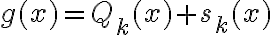 g(x) = Q_k(x) + s_k(x)