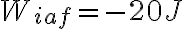 W_{iaf}=-20 J