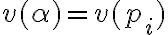 v(\alpha) = v(p_i)