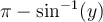 \pi - \sin^{-1}(y)