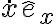  \dot{x} \hat{e}_x 