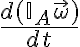 \frac{d(\mathbb{I}_A\vec \omega)}{dt}