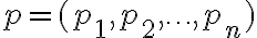 p=(p_1,p_2,\ldots,p_n)
