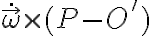   \dot{ \vec{ \omega } } \times (P-O')  