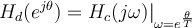 H_{d}(e^{j\theta}) = H_{c}(j\omega) |_{ \omega = e^{ \frac{\theta}{T} } }