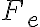 F_{e}