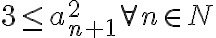  3 \leq a_{n+1}^2  \forall n \in N 