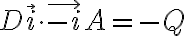  D \vec{i} \cdot \vec{-i} A = -Q 