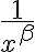 \frac{1}{x^{\beta}}