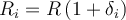 R_{i}=R\left(1+\delta_{i}\right)