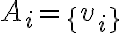 A_i=\{v_i\}
