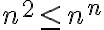 n^2 \leq n^n