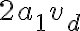2a_1v_d