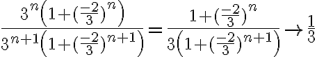  \frac{ 3^n\left(1+(\frac{-2}{3})^n \right) }{3^{n+1}\left(1+(\frac{-2}{3})^{n+1}\right)} =
\frac{ 1+(\frac{-2}{3})^n }{3\left(1+(\frac{-2}{3})^{n+1}\right)} \rightarrow \frac{1}{3} 
