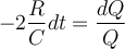 \displaystyle -2\frac{R}{C}dt =\frac{dQ}{Q} 