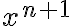 x^{n+1}