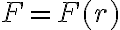 F=F(r)