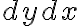  dydx 
