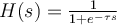  H(s) = \frac{1}{1+e^{-\tau s}}