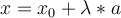 x = x_{0} + \lambda*a