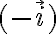  ( - \vec{i} ) 