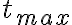 t_{max}